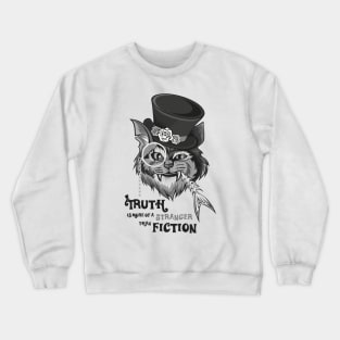 Truth is more of a stranger than fiction Crewneck Sweatshirt